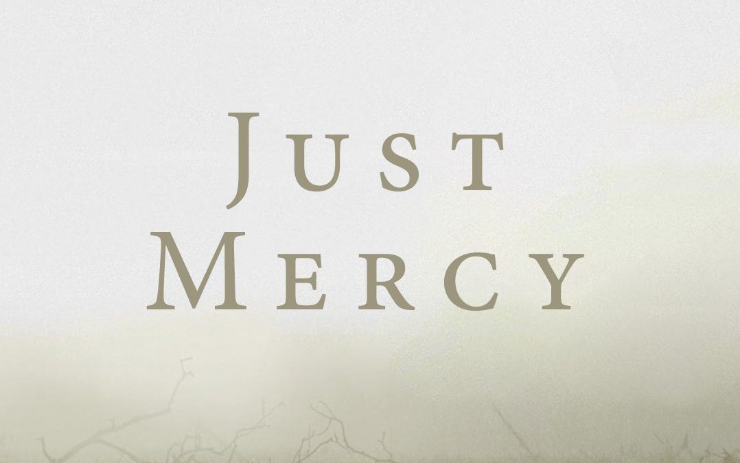 Just Mercy – Part Three – Irreparably Lost Time